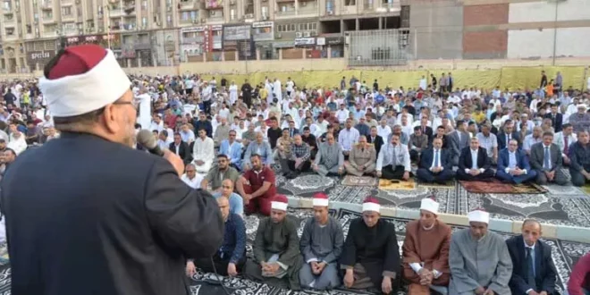الأزهر للفتوى يوضح سنن وآداب صلاة عيد الأضحى المبارك